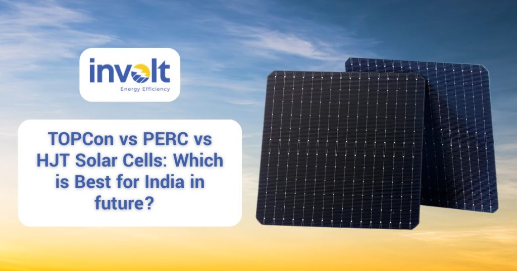 TOPCon vs PERC vs HJT Solar Cells